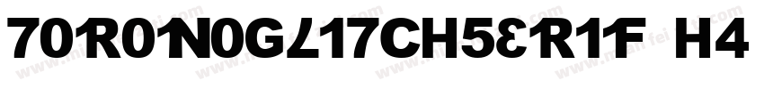 ToronoGlitchSerif H4 Hear字体转换